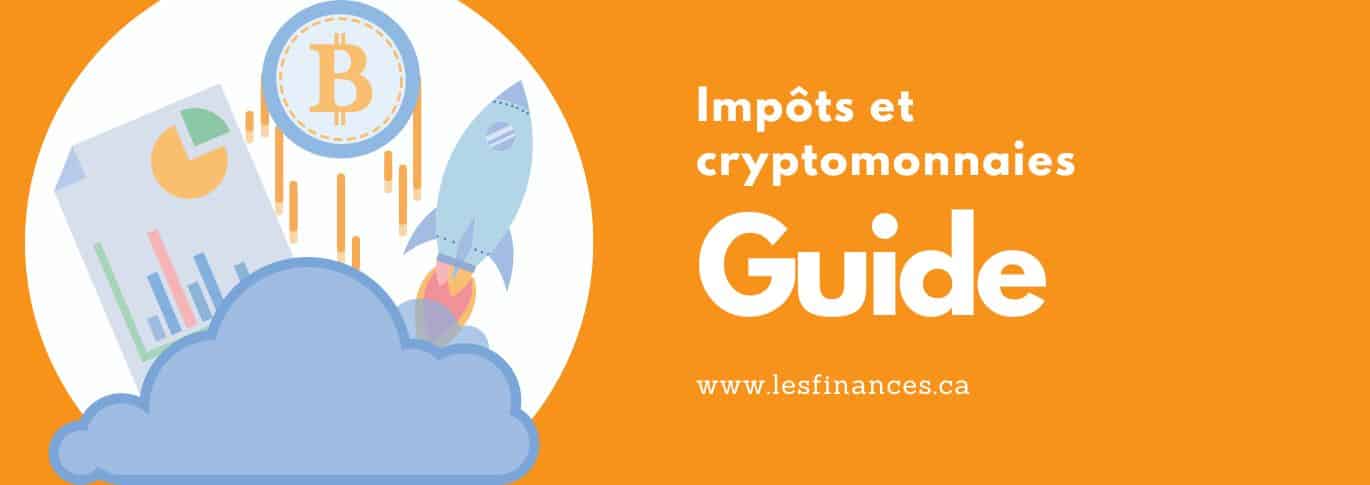 Guide : Impôts et cryptomonnaies au Québec